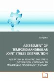 ASSESSMENT OF TEMPOROMANDIBULAR JOINT STRESS DISTRIBUTION