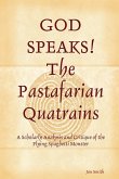 GOD SPEAKS The Pastafarian Quatrains