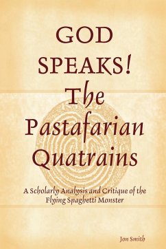 GOD SPEAKS The Pastafarian Quatrains - Smith, Jon