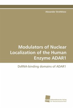 Modulators of Nuclear Localization of the Human Enzyme ADAR1 - Strehblow, Alexander