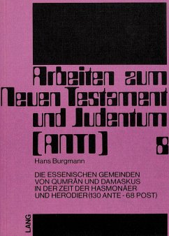 Die essenischen Gemeinden von Qumrân und Damaskus in der Zeit der Hasmonäer und Herodier (130 ante - 68 post) - Lichtenberger, Hermann