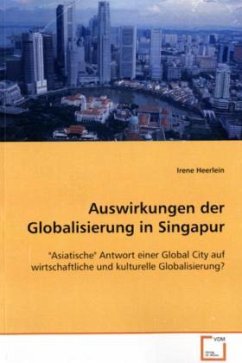 Auswirkungen der Globalisierung in Singapur - Heerlein, Irene