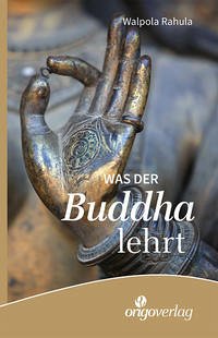 Was der Buddha lehrt - Rahula, Walpola