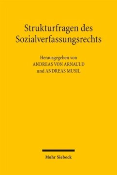 Strukturfragen des Sozialverfassungsrechts - von Arnauld, Andreas / Musil, Andreas (Hrsg.)