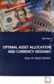 OPTIMAL ASSET ALLOCATION AND CURRENCY HEDGING