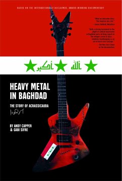 Heavy Metal in Baghdad - Vice Media; Capper, Andy; Sifre, Gabi