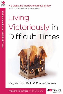 Living Victoriously in Difficult Times - Arthur, Kay; Vereen, Bob; Vereen, Diane