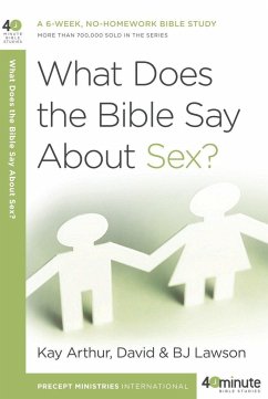 What Does the Bible Say about Sex? - Arthur, Kay; Lawson, David; Lawson, Bj