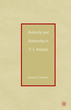 Authority and Authorship in V.S. Naipaul - Coovadia, Imraan