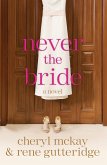 Never the Bride