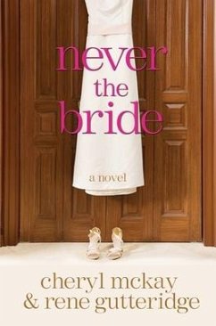Never the Bride - Gutteridge, Rene; McKay, Cheryl