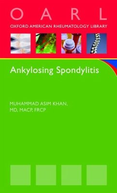 Ankylosing Spondylitis - Khan, Muhammad Asim (Professor in the Division of Rheumatology, Prof