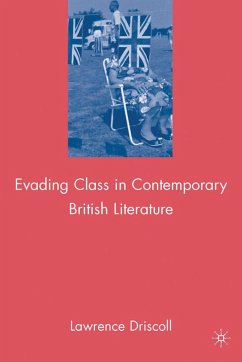 Evading Class in Contemporary British Literature - Driscoll, L.