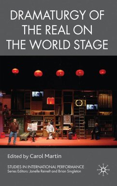 Dramaturgy of the Real on the World Stage - Martin, Carol (Hrsg.)