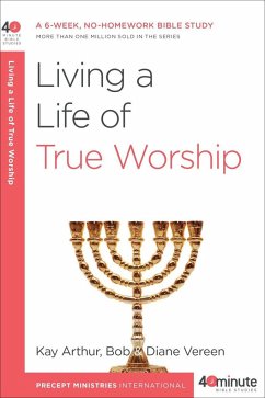 Living a Life of True Worship - Arthur, Kay; Vereen, Bob; Vereen, Diane