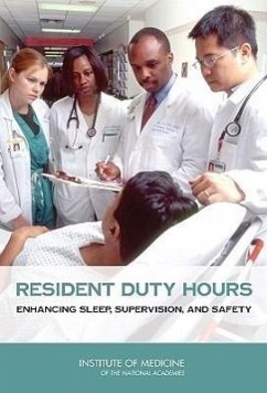 Resident Duty Hours - Institute Of Medicine; Committee on Optimizing Graduate Medical Trainee (Resident) Hours and Work Schedules to Improve Patient Safety