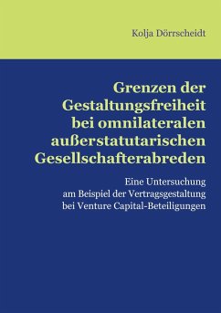 Grenzen der Gestaltungsfreiheit bei omnilateralen außerstatutarischen Gesellschafterabreden Cover Grenzen der Gestaltungsfreiheit bei omnilateralen außerstatutarischen Gesellschafterabreden