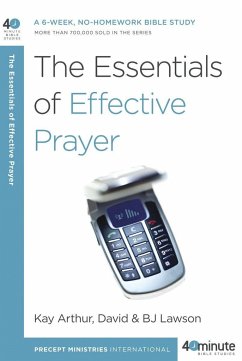 The Essentials of Effective Prayer - Arthur, Kay; Lawson, David; Lawson, Bj