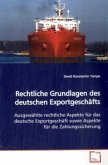 Rechtliche Grundlagen des deutschen Exportgeschäfts