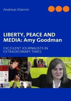 LIBERTY, PEACE AND MEDIA: Amy Goodman - Klamm, Andreas