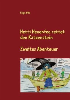 Hetti Hexenfee rettet den Katzenstein - Band 2 - Wäß, Helga