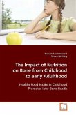The Impact of Nutrition on Bone from Childhood to early Adulthood