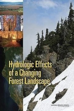 Hydrologic Effects of a Changing Forest Landscape - National Research Council; Division On Earth And Life Studies; Water Science And Technology Board; Committee on Hydrologic Impacts of Forest Management