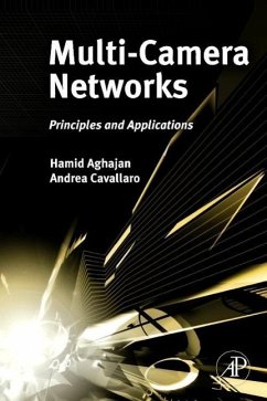 Multi-Camera Networks - Aghajan, Hamid; Cavallaro, Andrea