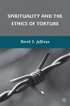 Spirituality and the Ethics of Torture - Jeffreys, D.