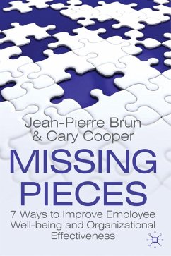 Missing Pieces: 7 Ways to Improve Employee Well-Being and Organizational Effectiveness - Cooper, Cary;Brun, Jean-Pierre