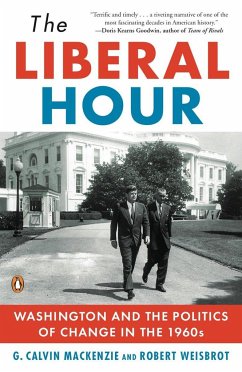 The Liberal Hour - MacKenzie, G. Calvin; Weisbrot, Robert