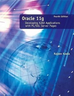 Oracle 11g: Developing Ajax Applications with PL/SQL Server Pages - Kaula, Rajeev