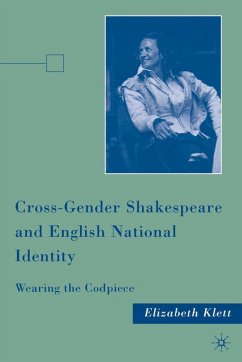 Cross-Gender Shakespeare and English National Identity - Klett, E.