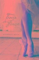 Tour de Force - White, Elizabeth