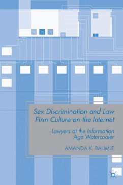 Sex Discrimination and Law Firm Culture on the Internet - Baumle, A.