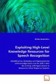 Exploiting High-Level Knowledge Resources for Speech Recognition