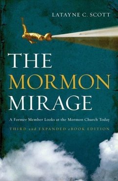 The Mormon Mirage - Scott, Latayne C