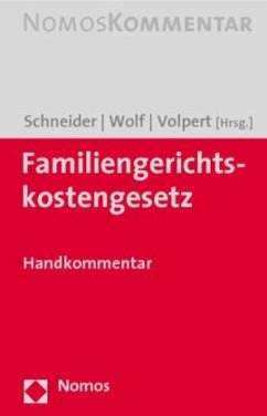 Familiengerichtskostengesetz, Kommentar - Schneider, Norbert / Wolf, Hans-Joachim / Volpert, Joachim (Hrsg.)