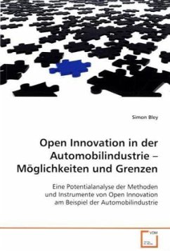 Open Innovation in der Automobilindustrie Möglichkeiten und Grenzen - Bley, Simon