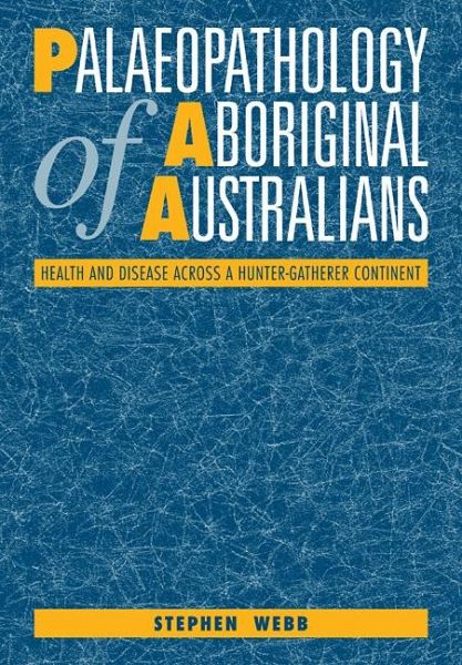 Palaeopathology of Aboriginal Australians Palaeopathology of Aboriginal Australians