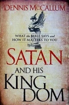 Satan and His Kingdom - Mccallum, Dennis