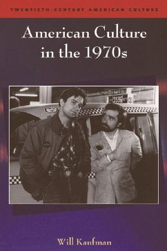 American Culture in the 1970s - Kaufman, Will