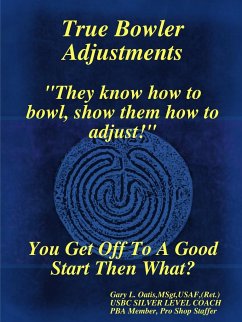 True Bowler Adjustments - Oatis, Gary L.