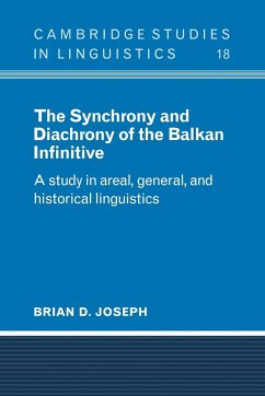 The Synchrony and Diachrony of the Balkan Infinitive - Joseph, Brian D.