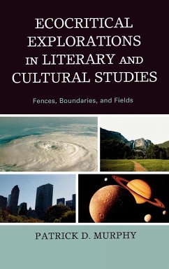 Ecocritical Explorations in Literary and Cultural Studies - Murphy, Patrick D.