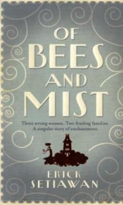 Of Bees and Mist - Setiawan, Erick