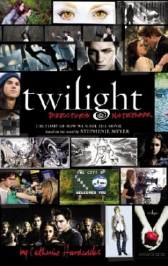 Twilight: Director's Notebook - Hardwicke, Catherine