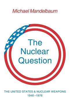 The Nuclear Question - Mandelbaum, Michael