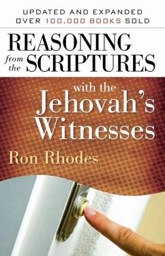 Reasoning from the Scriptures with the Jehovah's Witnesses - Rhodes, Ron