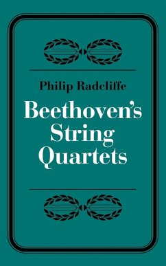 Beethoven's String Quartets - Radcliffe, Philip; Radcliffe, Phillip